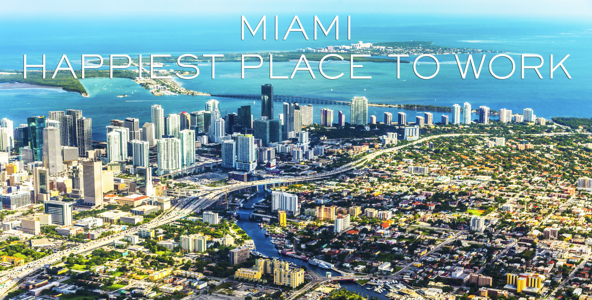 Miami, la meilleure ville où travailler en 2016 Miami, la meilleure ville où travailler en 2016
